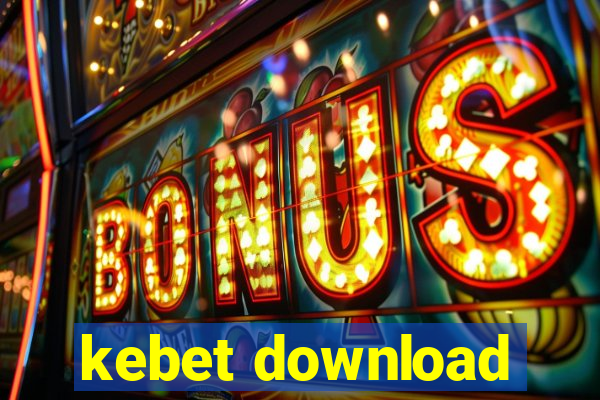 kebet download